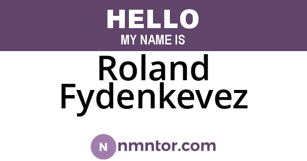 Roland Fydenkevez