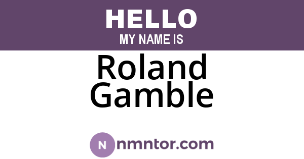 Roland Gamble