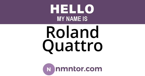 Roland Quattro