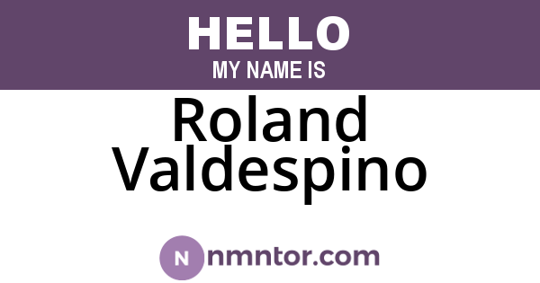 Roland Valdespino