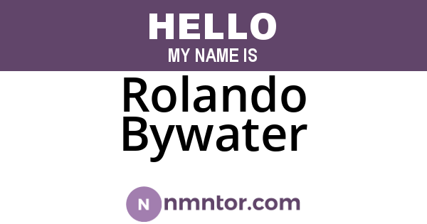Rolando Bywater