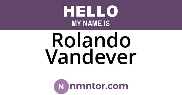 Rolando Vandever