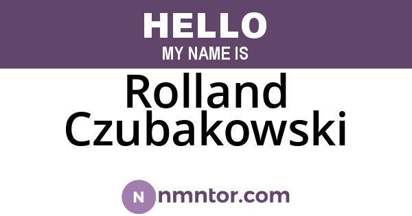 Rolland Czubakowski