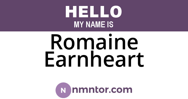 Romaine Earnheart