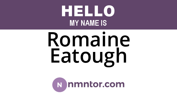 Romaine Eatough