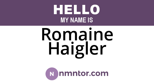 Romaine Haigler