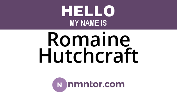 Romaine Hutchcraft