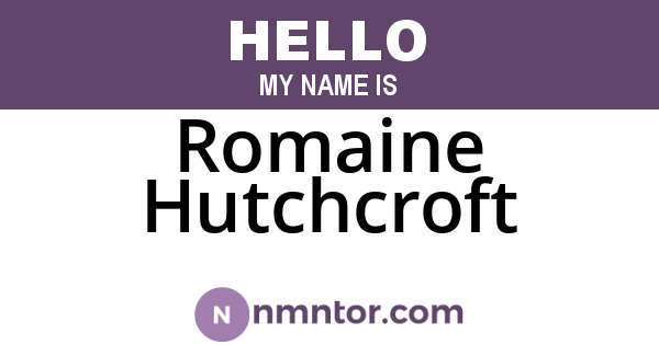 Romaine Hutchcroft
