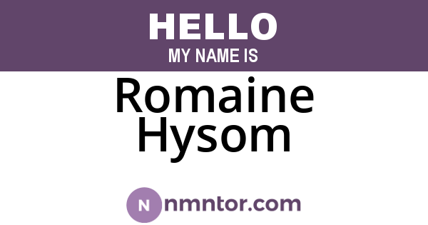 Romaine Hysom