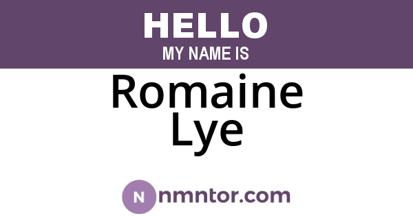 Romaine Lye