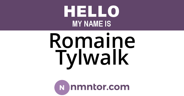 Romaine Tylwalk
