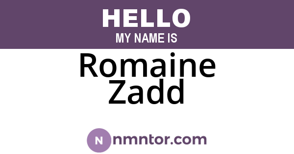 Romaine Zadd