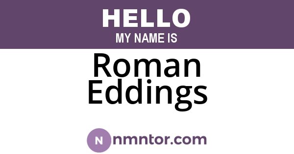 Roman Eddings