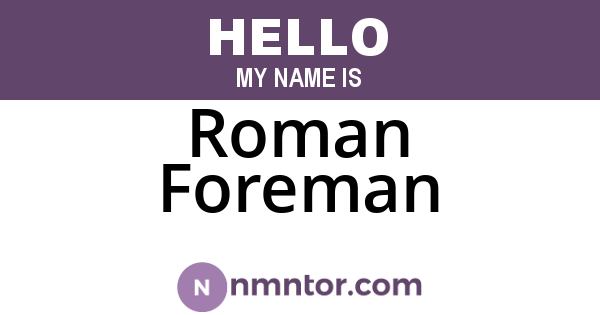 Roman Foreman
