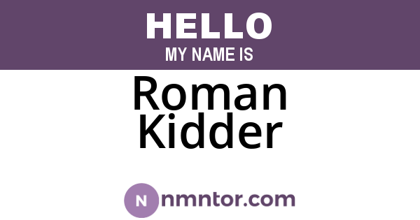 Roman Kidder