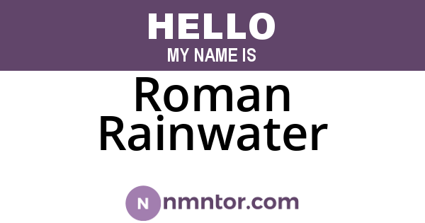 Roman Rainwater