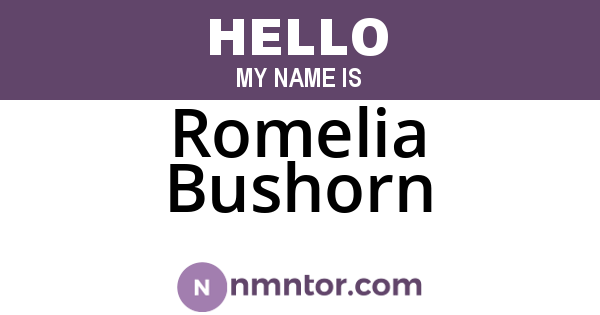 Romelia Bushorn