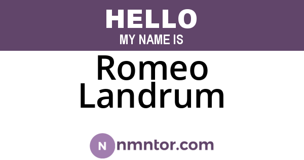 Romeo Landrum