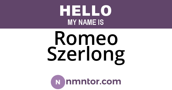 Romeo Szerlong