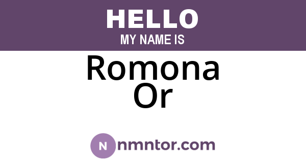 Romona Or