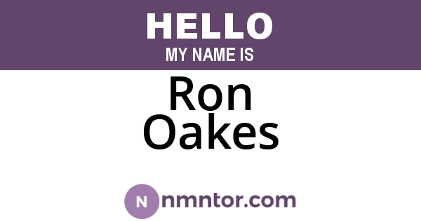 Ron Oakes