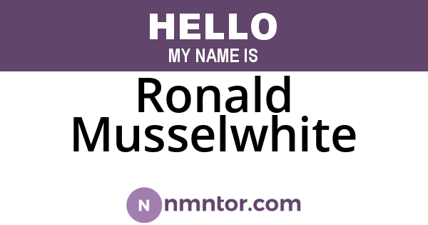 Ronald Musselwhite