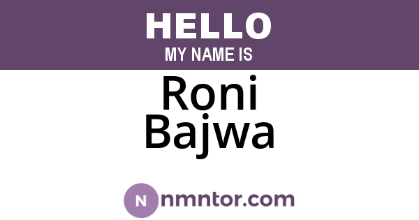 Roni Bajwa