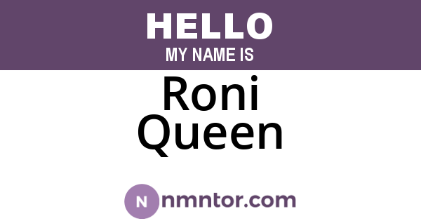 Roni Queen
