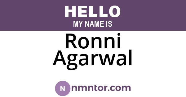 Ronni Agarwal
