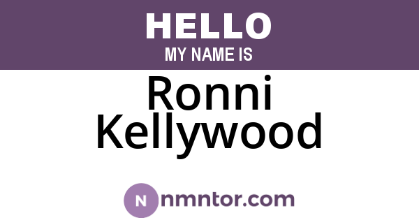 Ronni Kellywood