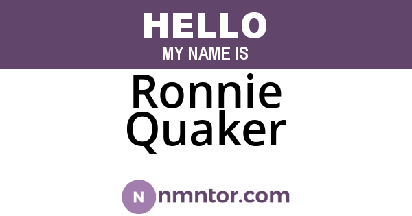 Ronnie Quaker