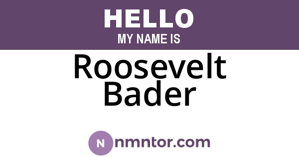 Roosevelt Bader