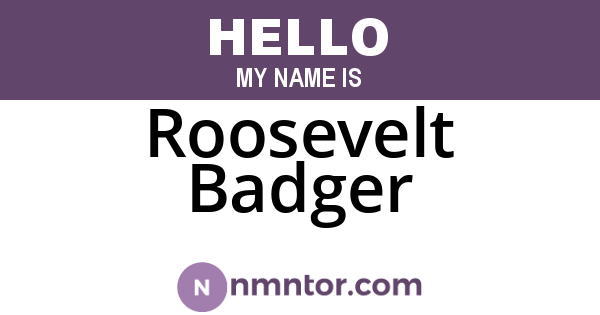 Roosevelt Badger