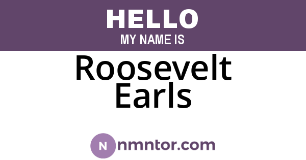 Roosevelt Earls