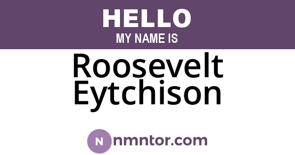 Roosevelt Eytchison