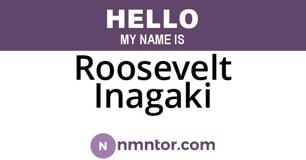 Roosevelt Inagaki