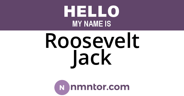 Roosevelt Jack