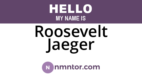 Roosevelt Jaeger