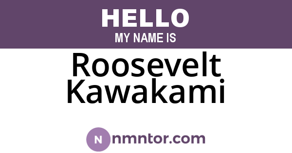 Roosevelt Kawakami