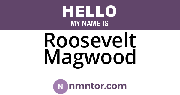 Roosevelt Magwood