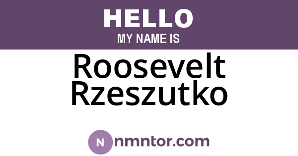 Roosevelt Rzeszutko