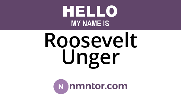 Roosevelt Unger