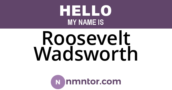 Roosevelt Wadsworth