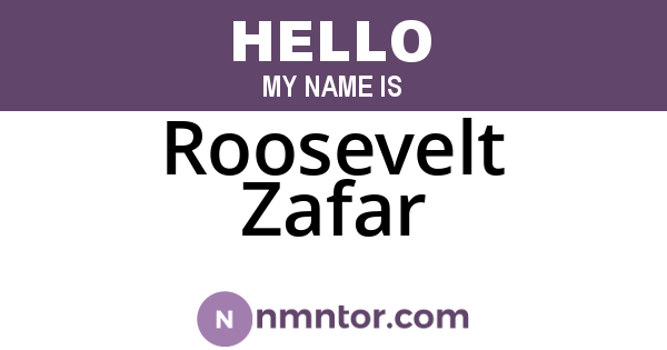Roosevelt Zafar