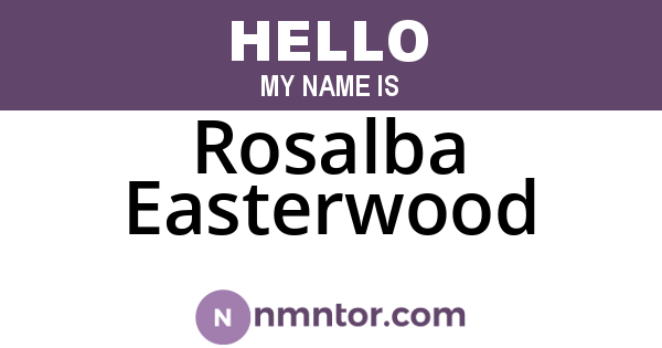 Rosalba Easterwood