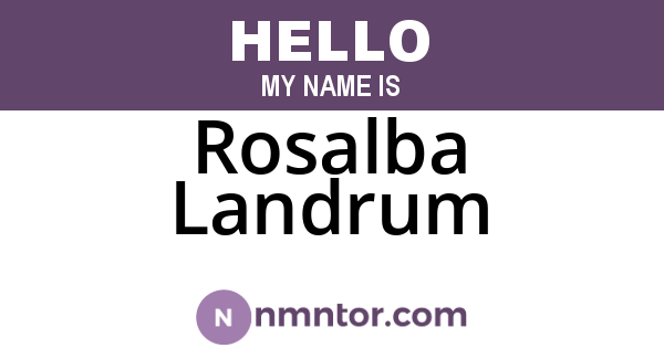 Rosalba Landrum