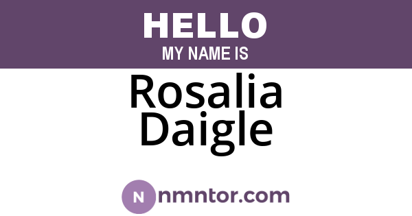 Rosalia Daigle