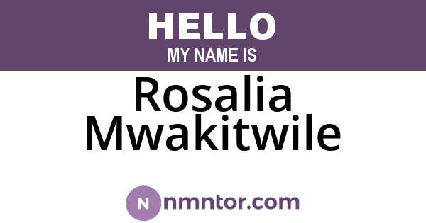 Rosalia Mwakitwile