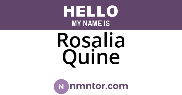 Rosalia Quine