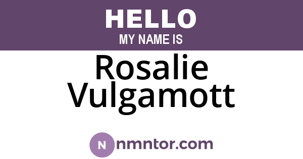 Rosalie Vulgamott
